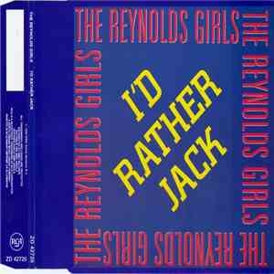 The Reynolds Girls - I'd Rather Jack download mp3 flac