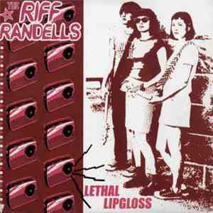 The Riff Randells - Lethal Lipgloss download free