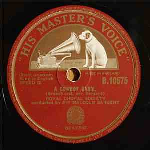 The Royal Choral Society Conducted By Sir Malcolm Sargent - A Cowboy Carol / Greensleeves download mp3 flac