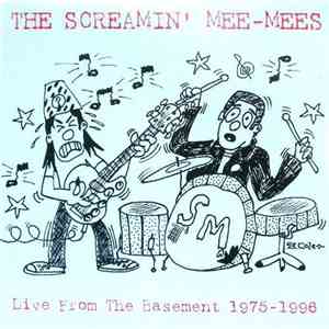 The Screamin' Mee-Mees - Live From The Basement 1975-1996 download mp3 flac