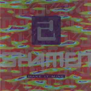 The Shamen - Make It Mine download mp3 flac