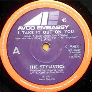 The Stylistics - I Take It Out On You download free