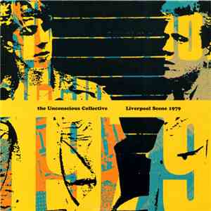 The Unconscious Collective - Liverpool Scene 1979 / In On The Wheel download mp3 flac