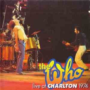 The Who - Live At Charlton 1974 download mp3 flac