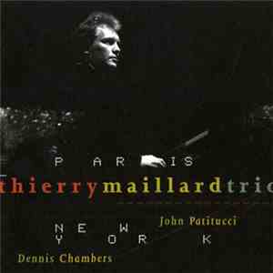 Thierry Maillard Trio - Paris New York download free