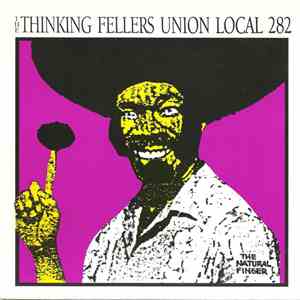 Thinking Fellers Union Local 282 - The Natural Finger download mp3 flac