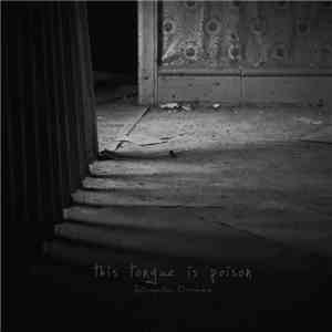 This Tongue Is Poison - Retrospective Dissonance download free