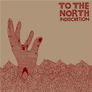To The North - Indiscretion download mp3 flac