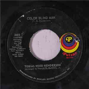 Tobias Wood Henderson - Color Blind Man / Be A Fool download mp3 flac