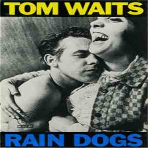Tom Waits - Rain Dogs download mp3 flac