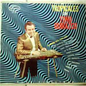 Toño Quirazco Y Su Conjunto - Tropicales Con Toño Quirazco download free