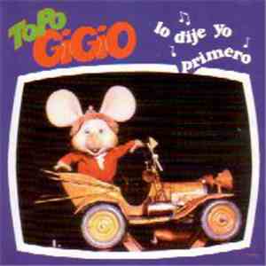 Topo Gigio  - Lo Dije Yo Primero download free
