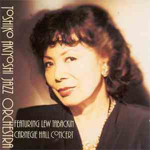 Toshiko Akiyoshi Jazz Orchestra - Carnegie Hall Concert download mp3 flac