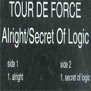 Tour De Force - Alright / Secret Of Logic download mp3 flac