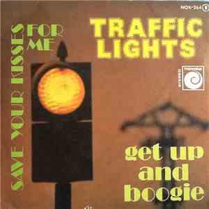 Traffic Lights  - Get Up And Boogie / Save Your Kisses For Me download mp3 flac