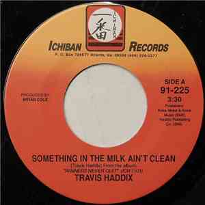 Travis Haddix - Something In The Milk Ain't Clean download mp3 flac
