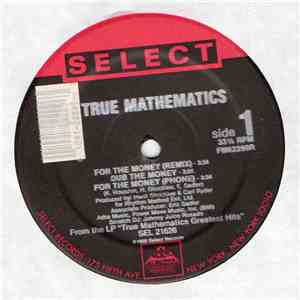 True Mathematics - For The Money (Remix) / K.A.O.S.S. (Greeks In Effect Pt. 2) download mp3 flac