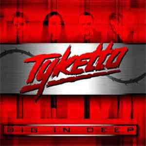 Tyketto - Dig In Deep download free