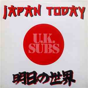 U.K. Subs - Japan Today download mp3 flac