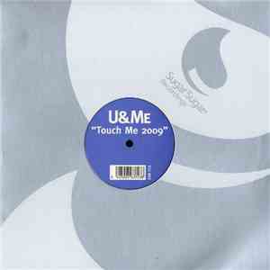 U&Me - Touch Me 2009 download mp3 flac