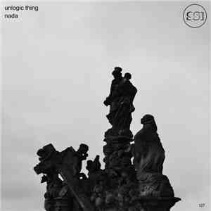 Unlogic Thing - Nada download free