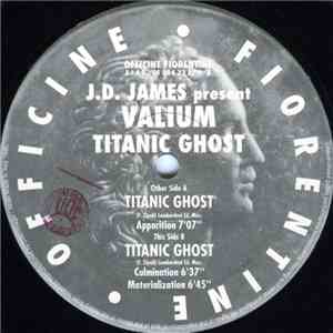Valium  & J.D. James - Titanic Ghost download free