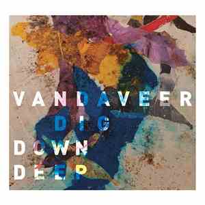 Vandaveer - Dig Down Deep download free