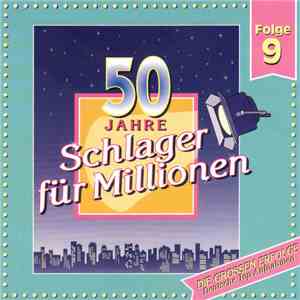 Various - 50 Jahre Schlager Für Millionen Folge 9 download mp3 flac
