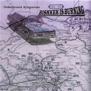 Various - Bishkek Is Burning Underground Kyrgyzstan download mp3 flac