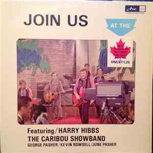 Various Featuring Harry Hibbs, The Caribou Showband, George Pasher, Kevin Rowsell, June Pasher - Join Us At The Caribou Vol. 2 download mp3 flac