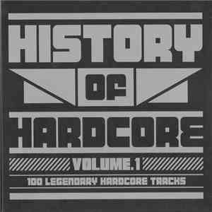 Various - History Of Hardcore Volume.1 - 100 Legendary Hardcore Tracks download mp3 flac