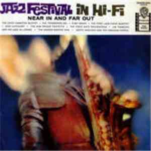 Various - Jazz Festival In Hi-Fi: Near In And Far Out download mp3 flac