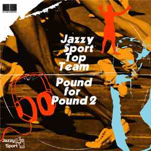 Various - Jazzy Sport Top Team: Pound For Pound 2 download mp3 flac