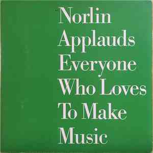 Various - Norlin Applauds Everyone Who Loves To Make Music download mp3 flac