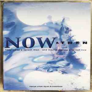 Various - Now & Then (They Made A Splash Then...And They're Making A Splash Now) download mp3 flac