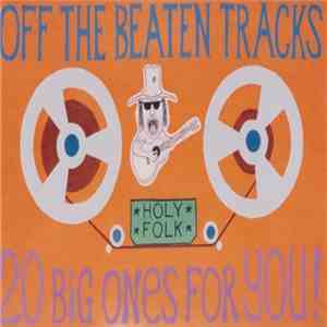 Various - Off The Beaten Tracks - 20 Big Ones For You!! download mp3 flac