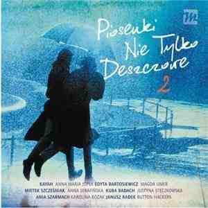 Various - Piosenki Nie Tylko Deszczowe 2 download free