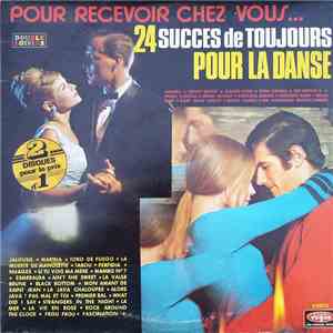 Various - Pour Recevoir Chez Vous... 24 Succès De Toujours Pour La Danse download mp3 flac