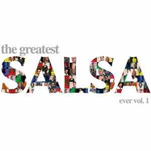 Various - The Greatest Salsa Ever, Vol. 1 download mp3 flac