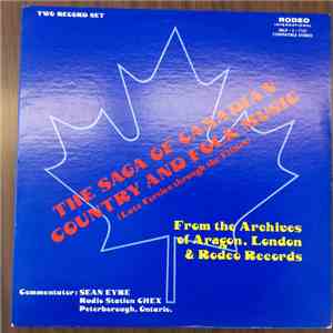 Various - The Saga Of Canadian Country And Folk Music (Late Forties Through The Fifties) download mp3 flac