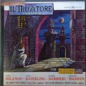 Verdi / Zinka Milanov, Jussi Bjoerling, Fedora Barbieri, Leonard Warren, The Robert Shaw Chorale, Robert Shaw, RCA Victor Orchestra, Renato Cellini - Il Trovatore download mp3 flac