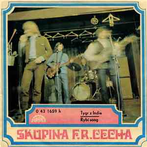 Viktor Sodoma, Skupina F.R.Čecha - Tygr Z Indie / Rybí Song download mp3 flac