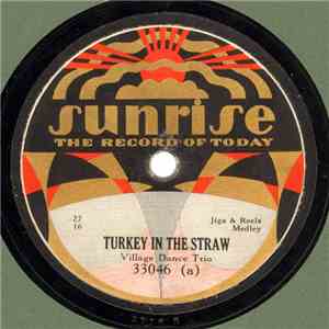 Village Dance Trio / Village Dance Trio  - Turkey In The Straw / Old Time Jigs And Reels download mp3 flac