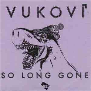Vukovi - So Long Gone download mp3 flac