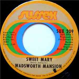 Wadsworth Mansion - Sweet Mary / What's On Tonight download mp3 flac