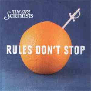 We Are Scientists - Rules Don't Stop download mp3 flac