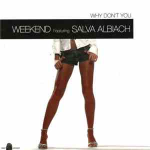 Weekend  Featuring Salva Albiach - Why Don't You download mp3 flac