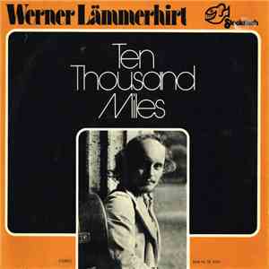 Werner Lämmerhirt - Ten Thousand Miles download mp3 flac