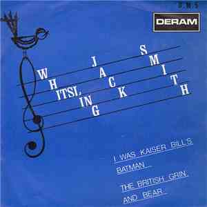 Whistling Jack Smith - I Was Kaiser Bill's Batman download free