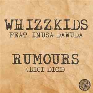 Whizzkids Feat. Inusa Dawuda - Rumours (Digi Digi) download mp3 flac